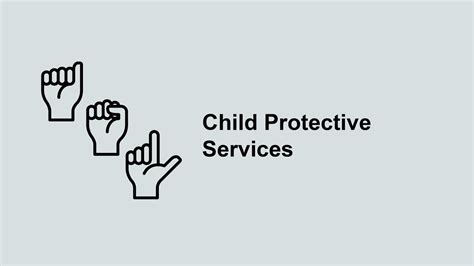 DCS: Child Protective Services .